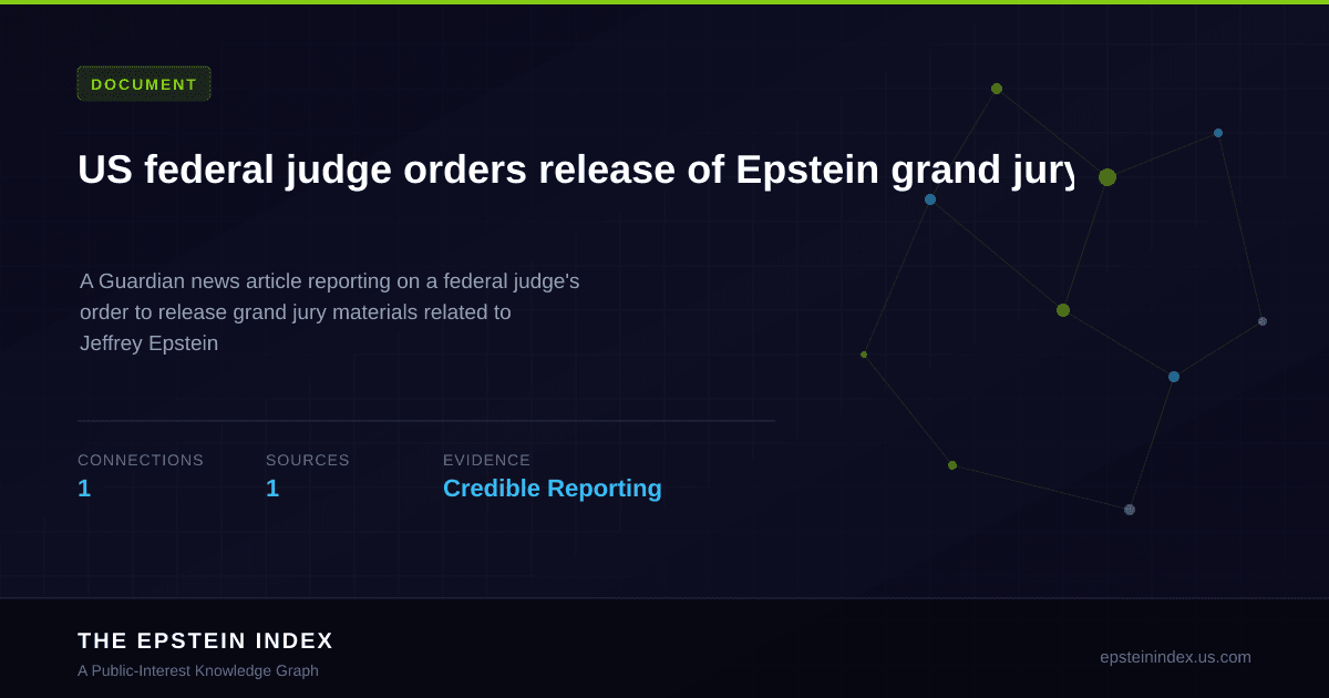 US federal judge orders release of Epstein grand jury materials ...